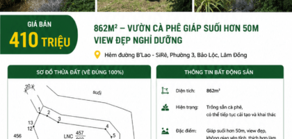 [A111] 410 TRIỆU - 862M2 ĐẤT VƯỜN CÀ PHÊ GIÁP SUỐI HƠN 50M VIEW ĐẸP NGHỈ DƯỠNG PHƯỜNG 3 BẢO LỘC