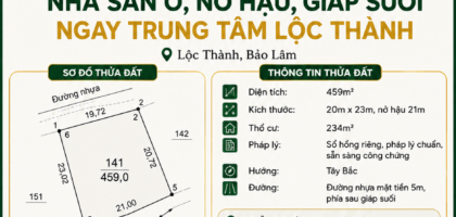 [A169] 2,7 TỶ - 459M2 NHÀ CẤP 4 NỞ HẬU GIÁP SUỐI LỘC THÀNH BẢO LỘC GẦN CHỢ LỘC THÀNH